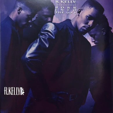 R. Kelly And Public Announcement : Born Into The 90's (CD, Album, RE)