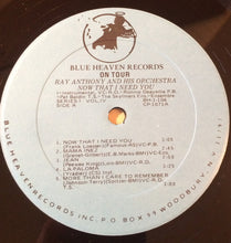 Carica l'immagine nel visualizzatore di Gallery, Ray Anthony &amp; His Orchestra : Now That I Need You (LP)
