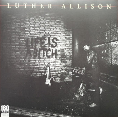 Luther Allison : Life Is A Bitch (LP, Album, RE, 180)