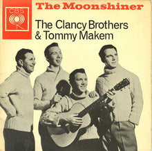Carica l&#39;immagine nel visualizzatore di Gallery, The Clancy Brothers &amp; Tommy Makem : The Moonshiner (7&quot;, EP)
