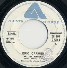 Carica l&#39;immagine nel visualizzatore di Gallery, Eric Carmen : All By Myself (7&quot;, Single)
