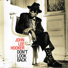 Carica l'immagine nel visualizzatore di Gallery, John Lee Hooker : Don't Look Back (CD, Album)
