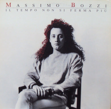 Massimo Bozzi : Il Tempo Non Si Ferma Più (LP, Album)