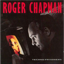 Carica l'immagine nel visualizzatore di Gallery, Roger Chapman : Techno-Prisoners (LP, Album)
