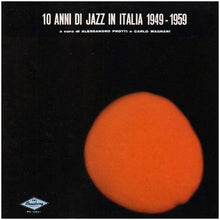Carica l'immagine nel visualizzatore di Gallery, Various : 10 Anni Di Jazz In Italia 1949 - 1959 (LP, Comp)
