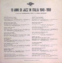 Carica l'immagine nel visualizzatore di Gallery, Various : 10 Anni Di Jazz In Italia 1949 - 1959 (LP, Comp)
