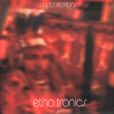 Miki González : Etno Tronics (CD, Album, Dig)