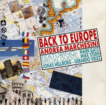 Carica l&#39;immagine nel visualizzatore di Gallery, Andrea Marchesini : Back To Europe (CD, Album, RE)
