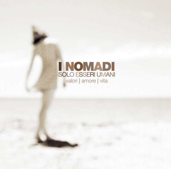 Nomadi : Solo Esseri Umani - Valori | Amore | Vita (LP, Album, Cle)