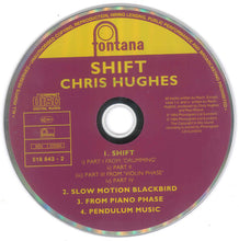 Carica l&#39;immagine nel visualizzatore di Gallery, Chris Hughes : Shift (From The Music Of Steve Reich) (CD, Album)
