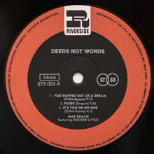 Carica l&#39;immagine nel visualizzatore di Gallery, Max Roach Featuring Booker Little : Deeds Not Words (LP, Album, RE, RM)
