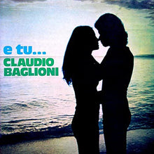 Carica l&#39;immagine nel visualizzatore di Gallery, Claudio Baglioni : E Tu...  (CD)
