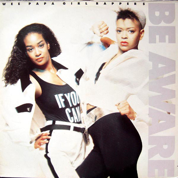 Wee Papa Girl Rappers : Be Aware (LP, Album)