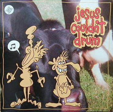 Jesus Couldn't Drum : Er, ...Something About Cows (LP, Album + Flexi, 7