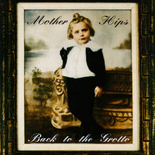 Carica l&#39;immagine nel visualizzatore di Gallery, The Mother Hips : Back To The Grotto (CD, Album, RE)
