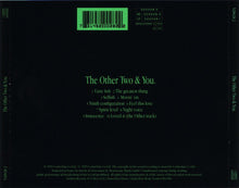 Carica l&#39;immagine nel visualizzatore di Gallery, The Other Two : The Other Two &amp; You (CD, Album)
