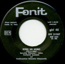 Carica l&#39;immagine nel visualizzatore di Gallery, Patrick Samson Set : Io E Il Tempo / Sono Un Uomo (I&#39;m A Man) (7&quot;)
