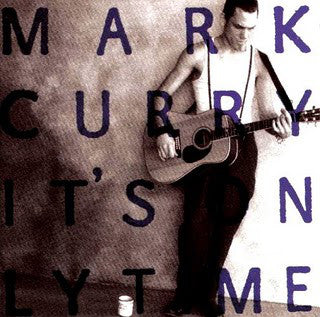 Mark Curry (2) : It's Only Time (CD, Album)
