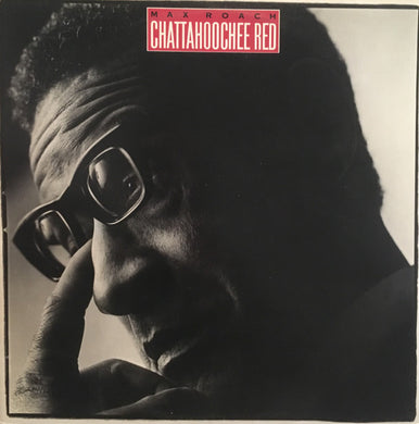 Max Roach : Chattahoochee Red (LP, Album)