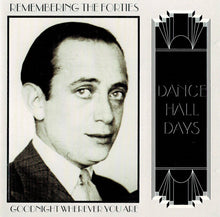 Carica l&#39;immagine nel visualizzatore di Gallery, Various : Remembering The Forties - Goodnight Wherever You Are (CD, Comp)
