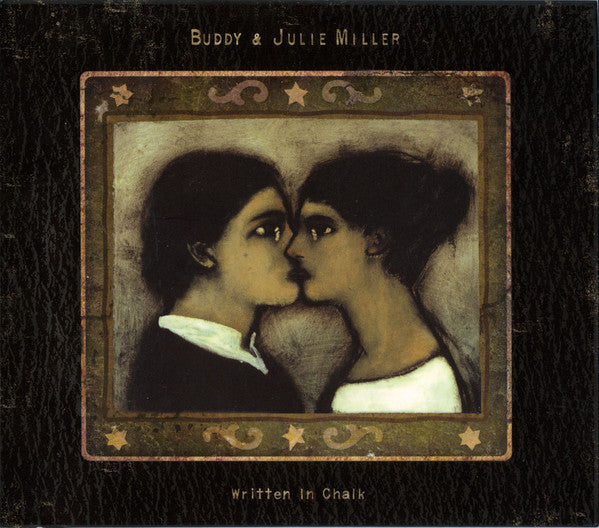 Buddy & Julie Miller : Written In Chalk (CD, Album)