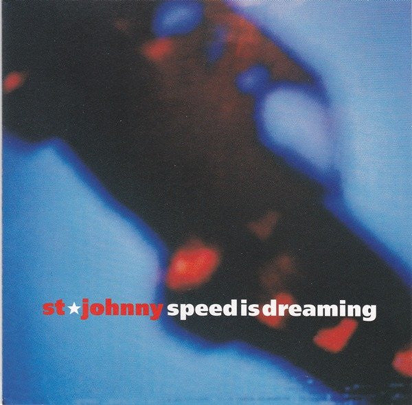 St. Johnny : Speed Is Dreaming (CD, Album)