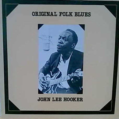 John Lee Hooker : Original Folk Blues (LP, Comp)