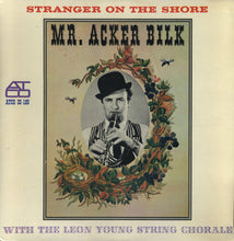 Carica l&#39;immagine nel visualizzatore di Gallery, Mr. Acker Bilk* With The Leon Young String Chorale : Stranger On The Shore (LP, Album, Mono)
