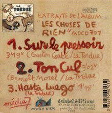 Carica l&#39;immagine nel visualizzatore di Gallery, La Tordue : Sur Le Pressoir / Ton Cul (CD, Single)
