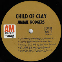 Carica l'immagine nel visualizzatore di Gallery, Jimmie Rodgers (2) : Child Of Clay (LP, Album)
