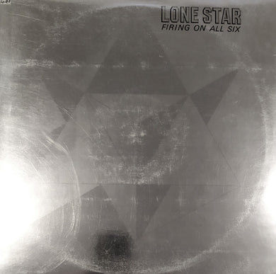 Lone Star (2) : Firing On All Six (LP, Album)