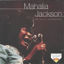Carica l&#39;immagine nel visualizzatore di Gallery, Mahalia Jackson : We Shall Overcome (CD, Album, RE)
