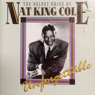 Nat King Cole : The Velvet Voice Of Nat King Cole - Unforgettable  (CD, Comp)