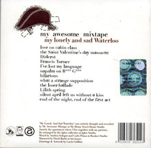 Carica l'immagine nel visualizzatore di Gallery, My Awesome Mixtape : My Lonely And Sad Waterloo (CD, Album)
