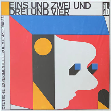 Various : Eins Und Zwei Und Drei Und Vier (Deutsche Experimentelle Pop​-​Musik 1980​-​86) (2xLP, Album, Comp)