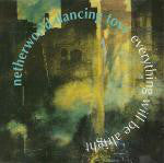 The Netherworld Dancing Toys : Everything Will Be Alright (LP, Album)