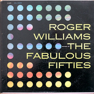 Roger Williams (2) : Songs Of The Fabulous Fifties (2xLP, Album, Mono)