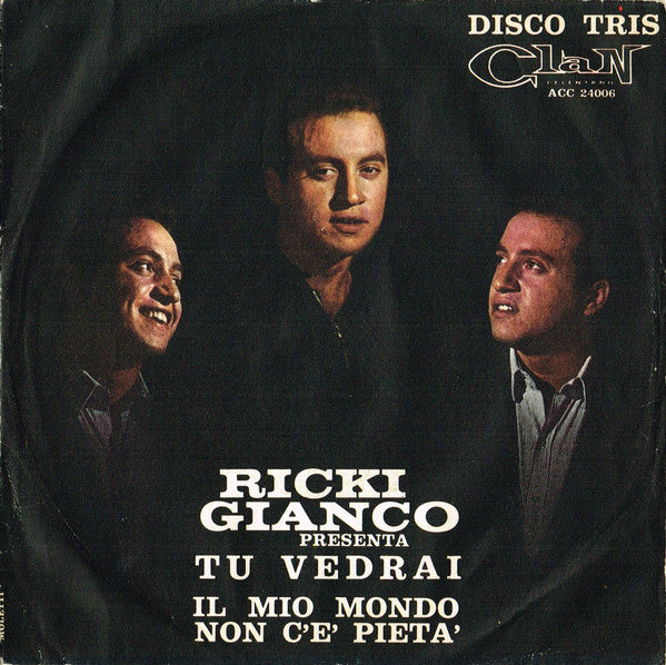Ricky Gianco : Tu Vedrai / Il Mio Mondo / Non C'È Pietà (7
