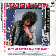 Carica l&#39;immagine nel visualizzatore di Gallery, Bob Dylan : Tight Connection To My Heart (Has Anybody Seen My Love) (7&quot;, Single)
