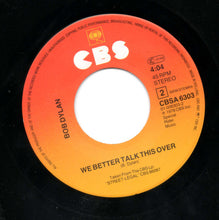 Carica l&#39;immagine nel visualizzatore di Gallery, Bob Dylan : Tight Connection To My Heart (Has Anybody Seen My Love) (7&quot;, Single)

