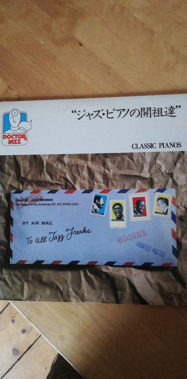 Erroll Garner, Earl Fatha Hines*, James P. Johnson*, Art Hodes : Classic Pianos = ジャズ・ピアノの開祖達 (LP, Comp, Mono)