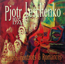 Carica l&#39;immagine nel visualizzatore di Gallery, Петр Лещенко : Pjotr Leschenko 1935 - Tangos, Foxtrots &amp; Romances (CD, Comp)
