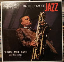 Carica l'immagine nel visualizzatore di Gallery, Gerry Mulligan And His Sextet : Mainstream Of Jazz (LP, Album, Mono, RE)
