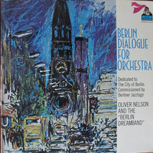 Carica l'immagine nel visualizzatore di Gallery, Oliver Nelson And The "Berlin Dreamband" : Berlin Dialogue For Orchestra (LP, Album, Gat)
