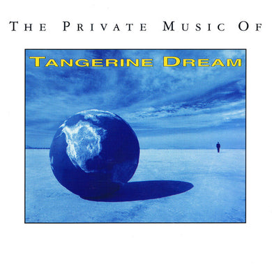 Tangerine Dream : The Private Music Of Tangerine Dream (CD, Comp)