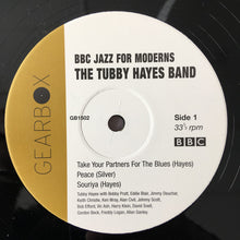 Carica l'immagine nel visualizzatore di Gallery, The Tubby Hayes Band : BBC Jazz For Moderns (LP, Album, Ltd, 180)
