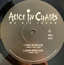 Carica l&#39;immagine nel visualizzatore di Gallery, Alice In Chains : We Die Young (12&quot;, EP, RSD, Ltd, RE, RM)
