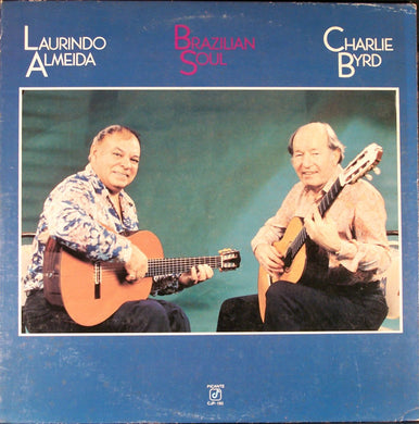 Laurindo Almeida - Charlie Byrd : Brazilian Soul (LP, Album)