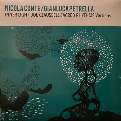 Nicola Conte / Gianluca Petrella : Inner Light (Joe Claussell Sacred Rhythms Versions) (12