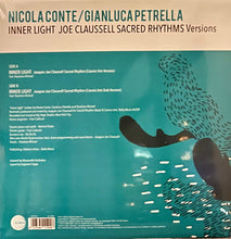 Carica l&#39;immagine nel visualizzatore di Gallery, Nicola Conte / Gianluca Petrella : Inner Light (Joe Claussell Sacred Rhythms Versions) (12&quot;)
